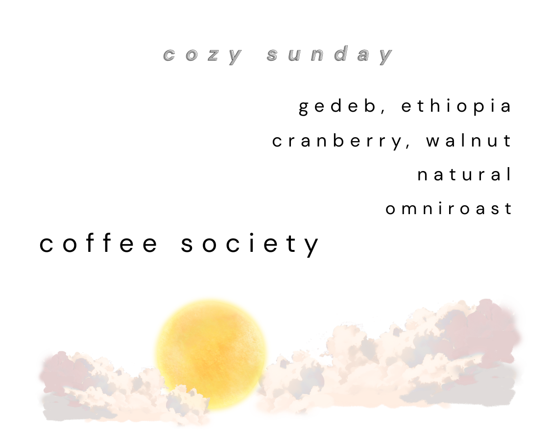 COZY SUNDAY - CHELCHELE, GEDEB (DRY PROCESS)